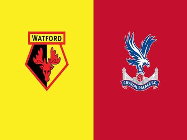 Phân tích kèo Watford vs Crystal Palace 02h30 ngày 24/2