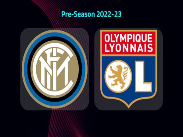 Phân tích kèo Inter Milan vs Lyon, 01h30 ngày 31/7