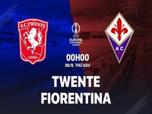 Phân tích kèo Twente vs Fiorentina, 0h00 ngày 26/8