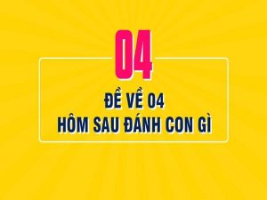 Đề về 04 hôm sau đánh con gì may mắn – Ý nghĩa con số 4