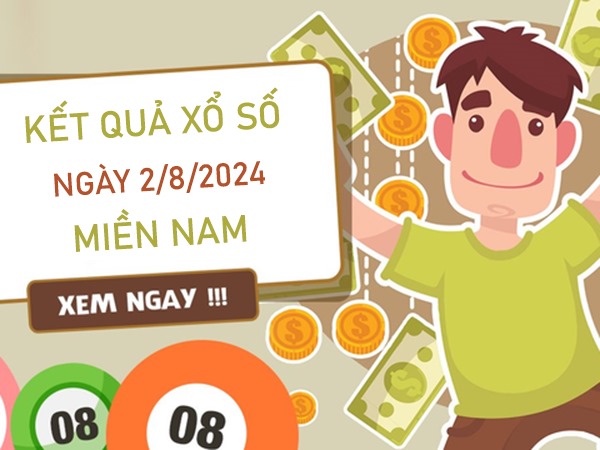 Số đẹp XSMN 2/8/2024 thống kê lô VIP miền Nam