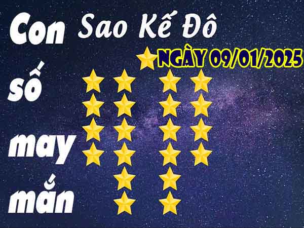 Con số may mắn sao Kế Đô ngày 9/1/2025 thứ 5 hôm nay