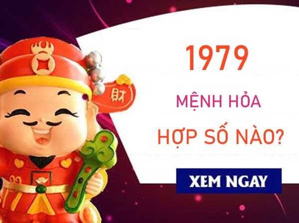 Mệnh Hoả 1979 hợp số nào cho tiền đổ về túi?