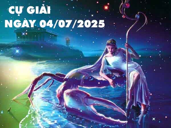 Con số may mắn cung Cự Giải ngày 4/7/2025 thứ 6 hôm nay