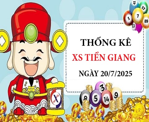 Thống kê XS Tiền Giang ngày 20/7/2025 chủ nhật tài lộc