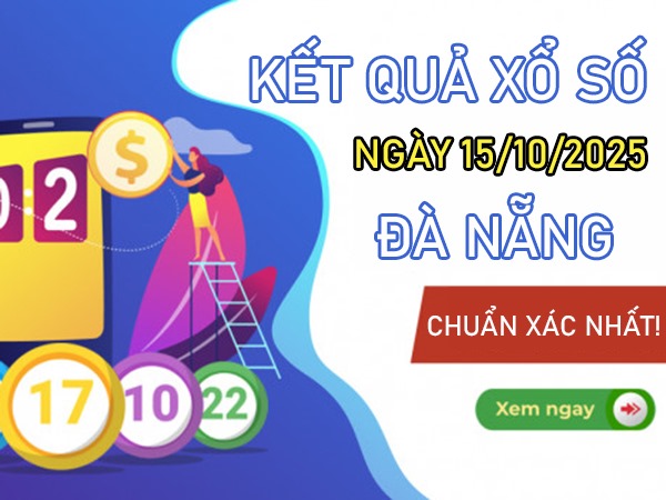 Dự đoán xs Đà Nẵng 15/10/2025 bao lô 3 số đẹp