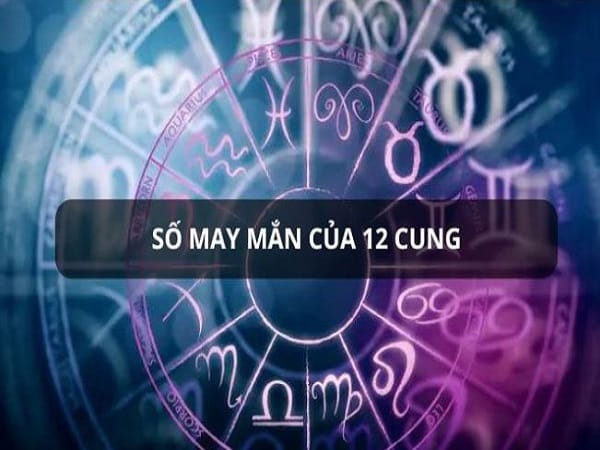 Con số may mắn 02/02/2026 thứ 2 của 12 cung hoàng đạo