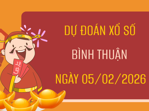 Dự đoán XSBTH ngày 5 tháng 2 năm 2026 siêu chính xác