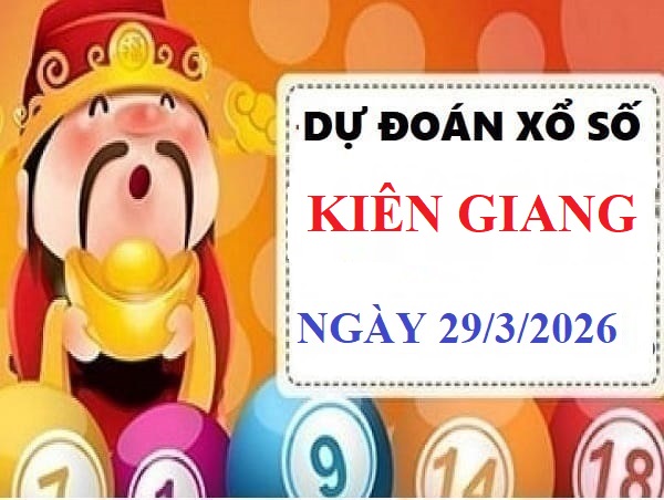 Dự đoán XSKG ngày 29/3/2026 Chủ Nhật siêu vip chính xác